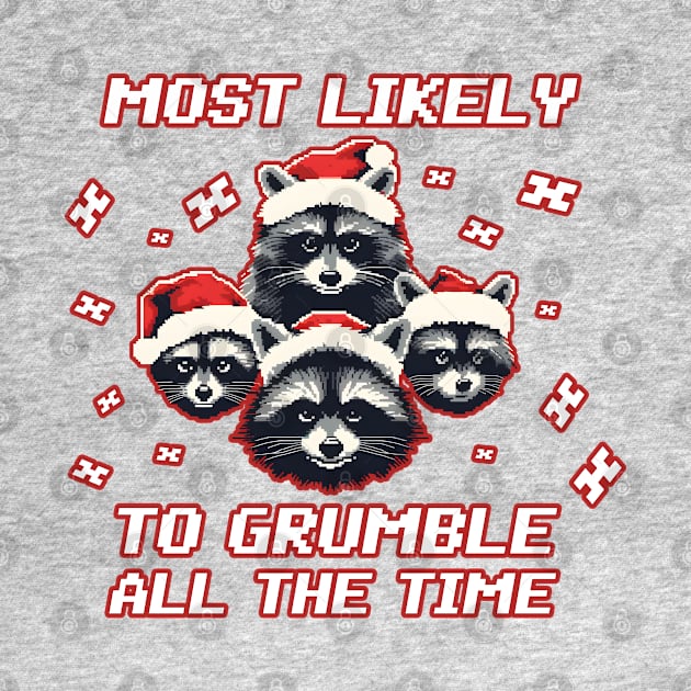 Christmas Raccoon most likely to grumble all the time by beangeerie